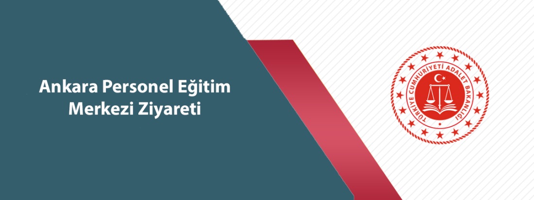 Ankara Personel Eğitim Merkezi Ziyareti